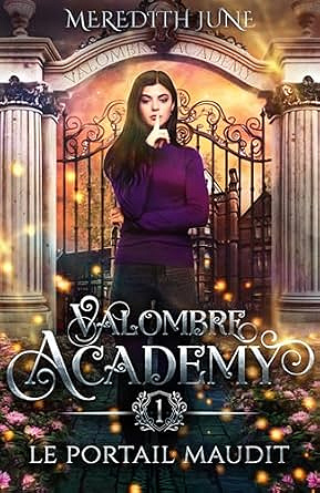 Valombre academy T1 : Le portail maudit - Meredith June (2025)