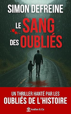 Le sang des oubliés - Simon Defreine (2025)