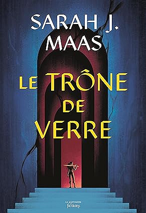 Throne of Glass T1: Le trône de verre - Sarah J. Maas (2025)