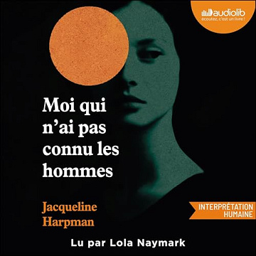 Jacqueline Harpman - Moi qui n'ai pas connu les hommes [2025]