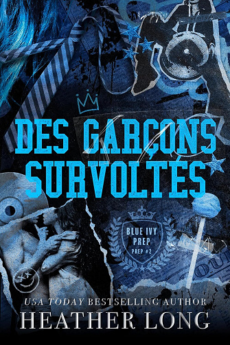 Blue Ivy Prep, Tome 2 : Des garçons survoltés - Heather Long (2025)