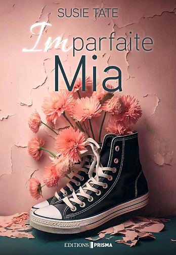 Imparfaite, Tome 1 : Imparfaite Mia - Susie Tate (2025)