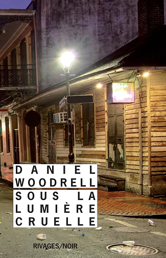 Sous la lumière cruelle -  Daniel Woodrell