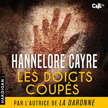 Hannelore Cayre - Les doigts coupés [2025]