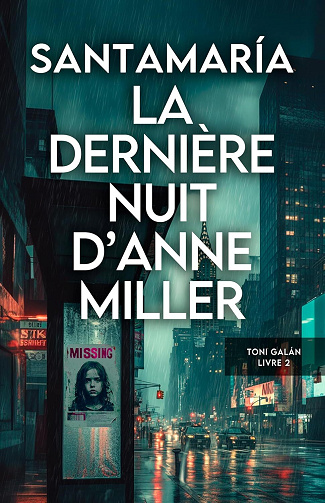 Toni Galán, Tome 2 : La dernière nuit d’Anne Miller - Luis A. Santamaría (2025)