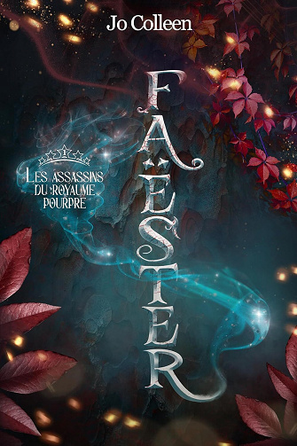 Faëster Tome, 1 : Les assassins du royaume pourpre - Jo Colleen (2025)