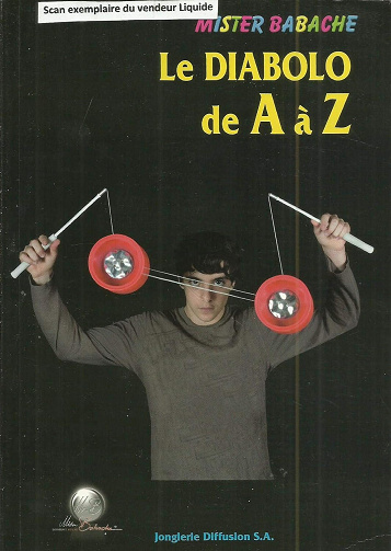 Le diabolo de A à Z -  Mister Babache (2009)