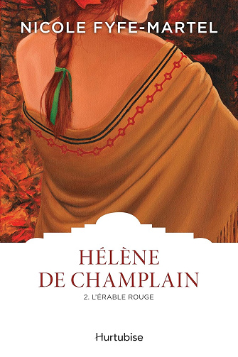 Hélène de Champlain T2: L'érable rouge -  Nicole Fyfe-Martel (2003)