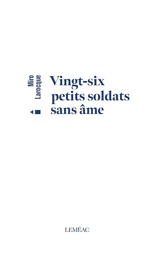 Vingt-six petits soldats sans âme - Miro Larocque (2025)