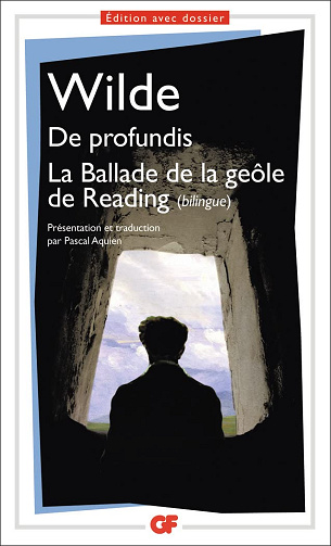 De profundis: La ballade de la geôle de Reading - Oscar Wilde, Pascal Aquien (2008)