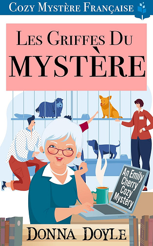 Les Griffes Du Mystère: Cozy Mystère Française (Les Mystères Enjoués d'Emily Cherry t. 3) -  Donna Doyle (2025)