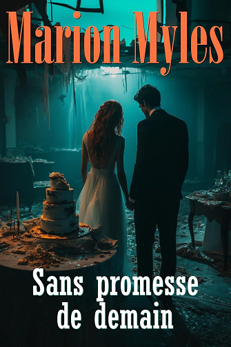 Mia et Roman, Tome 5 : Sans promesse de demain - Marion Myles (2025)