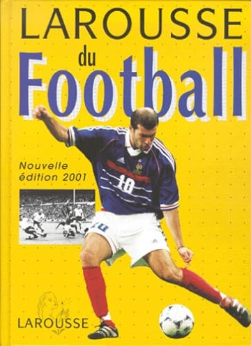 Larousse du football -  Eugène Saccomano (2000)
