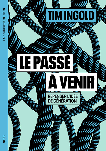 Le Passé à venir : Repenser l'idée de génération