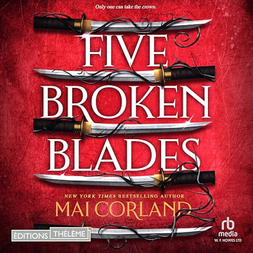 Mai Corland Tome 1 - Five Broken Blades [2025]