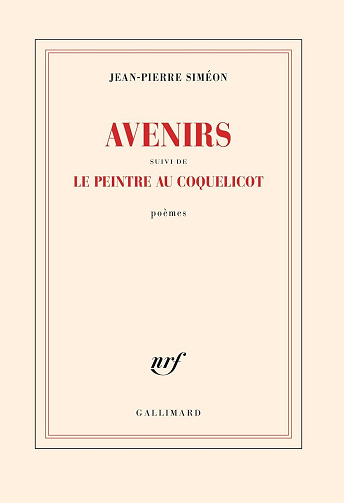 Avenirs : suivi de Le peintre au coquelicot - Jean-Pierre Siméon (2024)