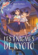 Les énigmes de Kyoto - Sarah Barthère (2025)