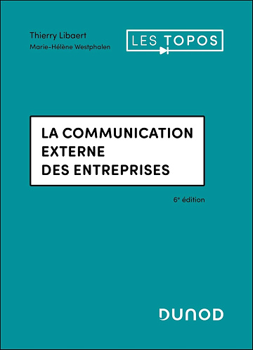 La communication externe des entreprises  (6e édition) - Thierry Libaert, Marie-Hélène Westphalen (2025)