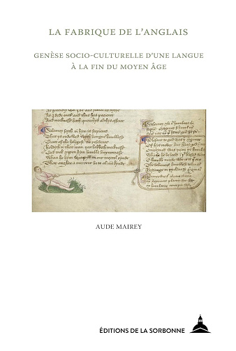 La fabrique de l’anglais : Genèse socio-culturelle d’une langue à la fin du Moyen Âge - Aude Mairey (2024)
