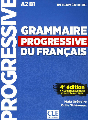 Maïa Grégoire - Grammaire progressive du français - Niveau intermédiaire (A2/B1) - Livre + CD + Appli-web - 4ème édition