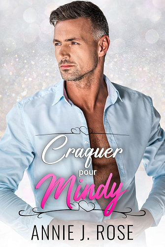 Taboo Temptations Tome 1 Craquer pour Mindy - Annie J. Rose (2025)