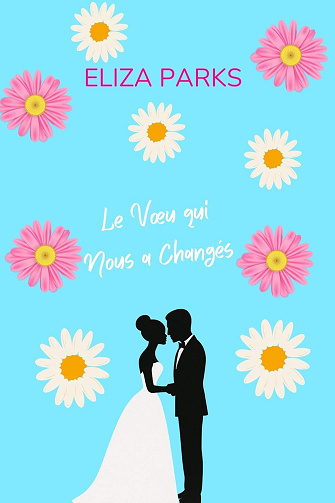 Le Vœu qui Nous a Changés - Eliza Parks (2025)