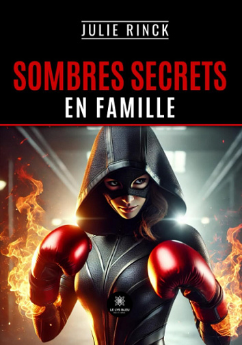 Sombres secrets en famille - Julie Rinck (2025)