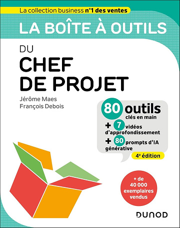La boîte à outils du chef de projet (4e édition) - Jérôme Maes, François Debois (2025)