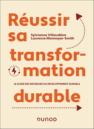Réussir sa transformation durable - Sylvianne Villaudière, Laurence Monnoyer-Smith (2025)