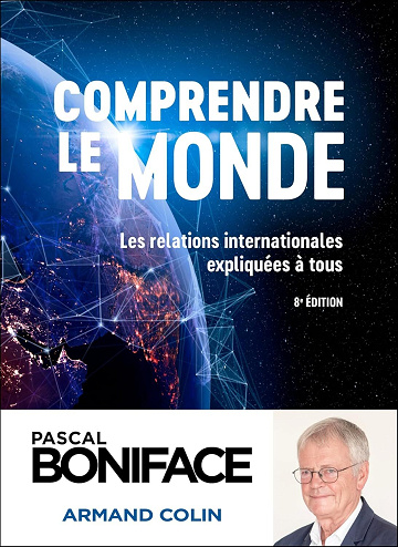Comprendre le monde (8e édition) - Pascal Boniface (2025)