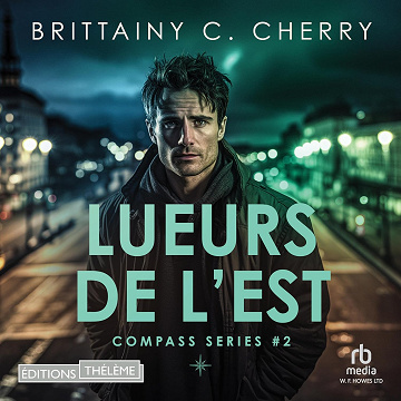 Lueurs de l'Est: Compass, T02 - Brittainy C. Cherry (2023)