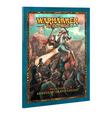 Warhammer The Old World Arcane Journal Armée Du Grand Cathay V1 - Games Workshop (2025)