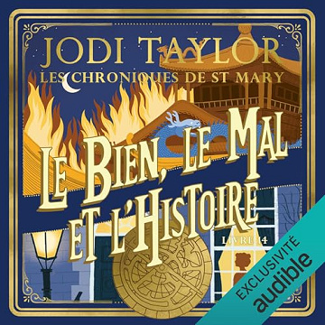 Jodi Taylor - Tome 14 - Le bien, le mal et l'histoire