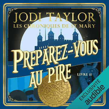 Préparez-vous au pire: Les chroniques de St Mary 11 - Jodi Taylor