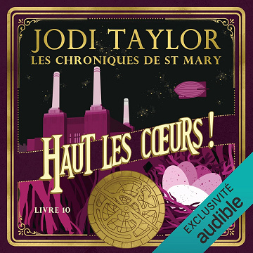 Haut les cœurs !: Les chroniques de St Mary 10 - Jodi Taylor