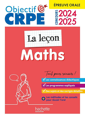 Collectif - Objectif CRPE 2025 - Maths - La leçon - épreuve orale d'admission