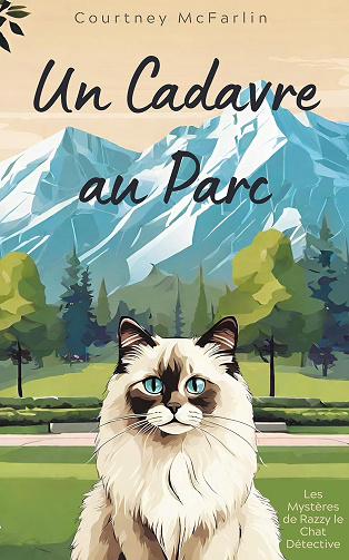 Un Cadavre au Parc: Les Mystères de Razzy le Chat Détective -  Courtney McFarlin (2025)
