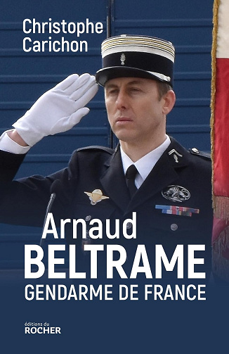 Arnaud Beltrame, gendarme de France - Christophe Carichon (2018)