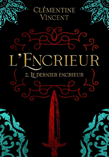 L'Encrieur: Tome 2 - Le Dernier Encrieur -  Clémentine Vincent (2025)