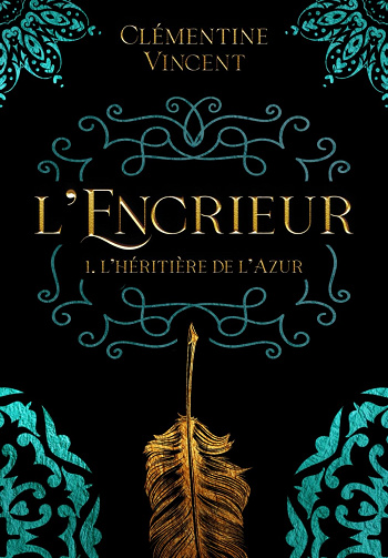 L'Encrieur: Tome 1 - L'héritière de l'Azur -  Clémentine Vincent (2024)
