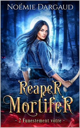 Funestement vôtre (Reaper Mortifer t. 2) -  Noémie Dargaud (2025)