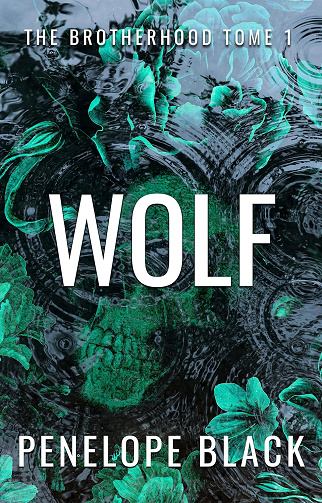 Wolf: Une romance dark (The Brotherhood (French Edition) t. 1) - Penelope Black (2025)