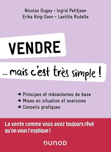 Vendre... mais c'est très simple ! - Nicolas Dugay, Ingrid Petitjean, Erika King-Soon, Laëtitia Rudelle (2024)