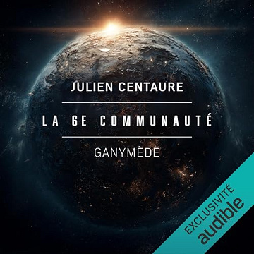 Julien Centaure - Tome1 - La 6e communauté [2025]