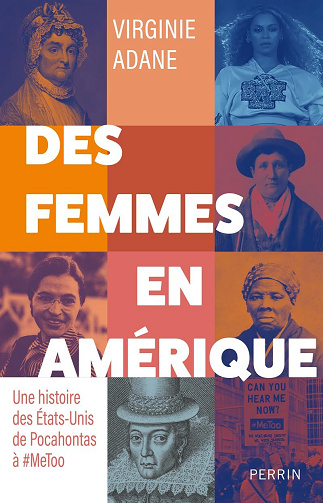 Des femmes en Amérique : Une histoire des États-Unis de Pocahontas à #MeToo - Virginie Adane (2025)