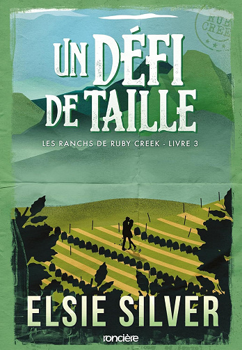 Les Ranchs de Ruby Creek, Tome 3 : Un défi de taille - Elsie Silver (2025)