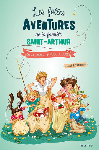 On va gagner, on vous le jure ! (Les folles aventures de la famille Saint-Arthur t. 9) - Paul Beaupère (2020)