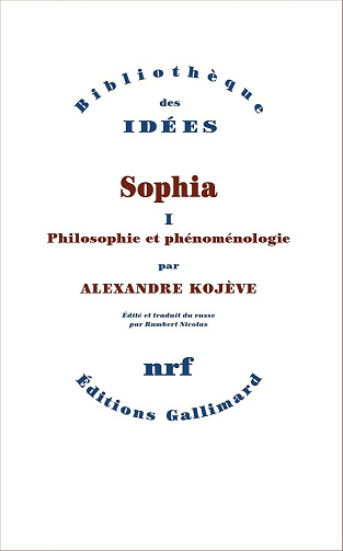 Sophia (Philosophie et phénoménologie Tome 1) - Alexandre Kojève (2025)