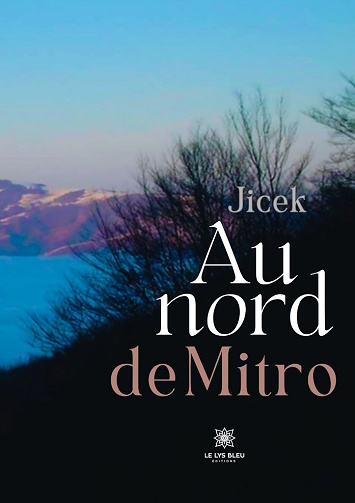 Au nord de Mitro - Jicek (2025)