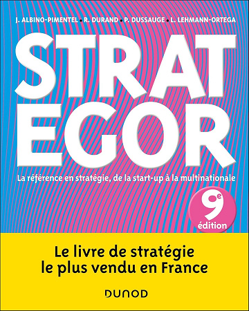 Strategor (9e édition) - João Albino-Pimentel, Rodolphe Durand, Pierre Dussauge, Laurence Lehmann-Ortega (2024)